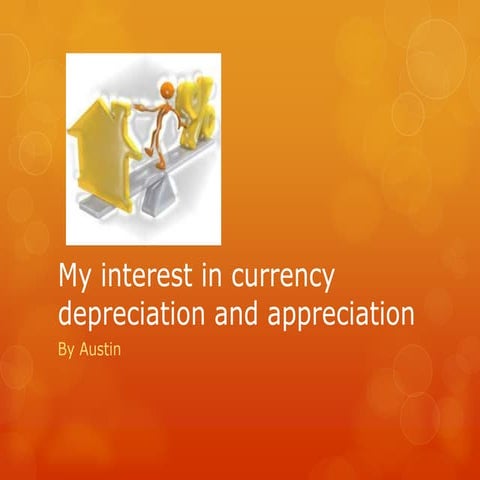 My interest in value depreciation and appreciation