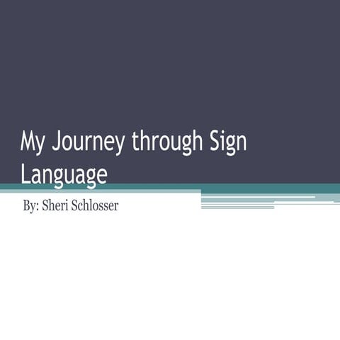 My journey through sign language | PPTX