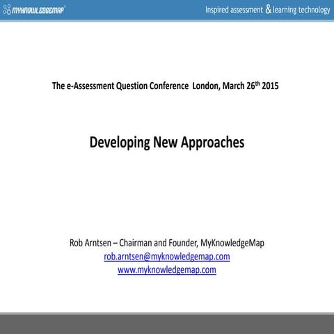 The e-Assessment Question: Developing New Approaches
