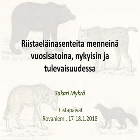 Riistaeläinasenteita menneinä vuosisatoina, nykyisin ja tulevaisuudessa - Sak...