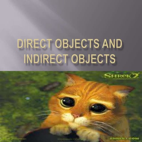 Direct Objects and Indirect Objects