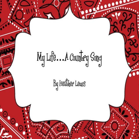 My life a country song