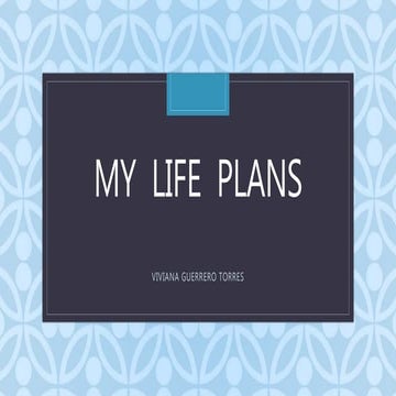 My  life  plans