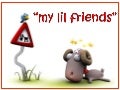My Lil Friends