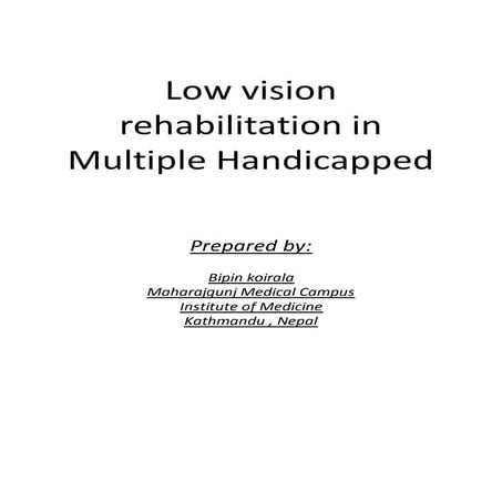 My low vision rehabilitation in multiple handicapped patients