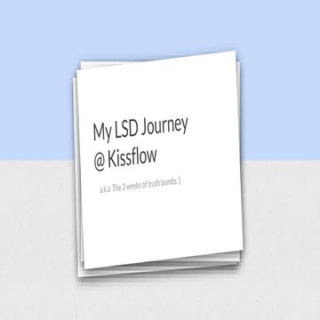 My LSD (Leadership and Self Deception) Journey at Kissflow