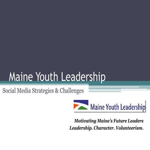 Maine Youth Leadership - Social Media Strategies & Challenges