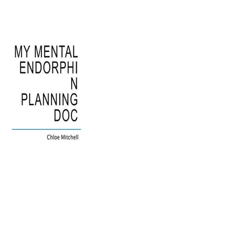 My Mental Endorphin planning doc copy.pptx