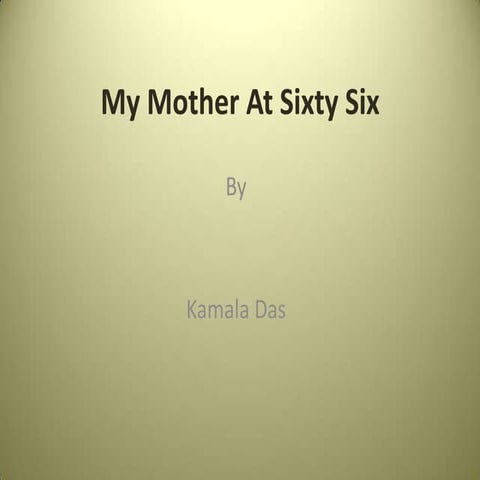 My mother at sixty six