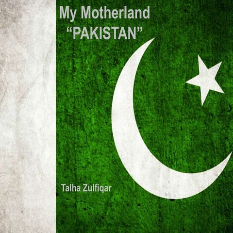 My motherland pakistan