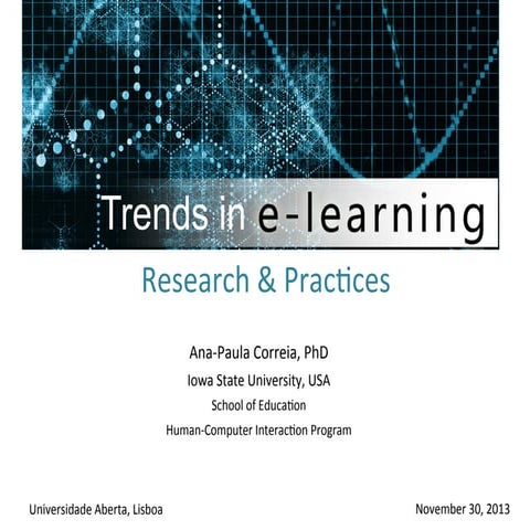 Trends in e-learning: Research & Practices by Ana Paula Correia PhD