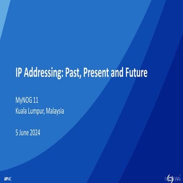 IP address - Past, Present and Future presented by Paul Wilson