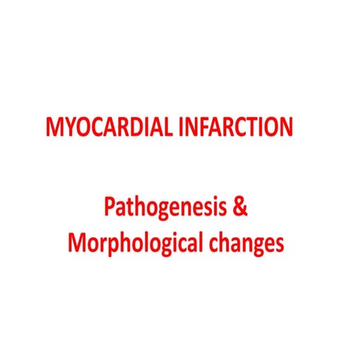Pathogenesis And Morphological changes of Myocardial Infarction