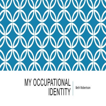 Occupational identity by Leona Birss 2015 | PPTX