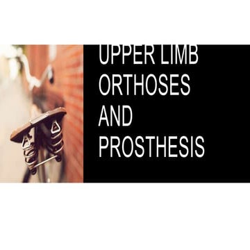 orthosis and prosthesis of upper limb