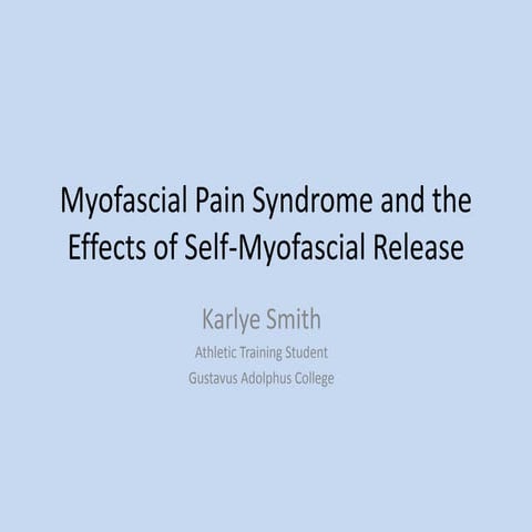 Myofascial pain syndrome and the effects of self myofascial