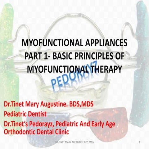 Myofunctional appliances -BASIC PRINCIPLES 