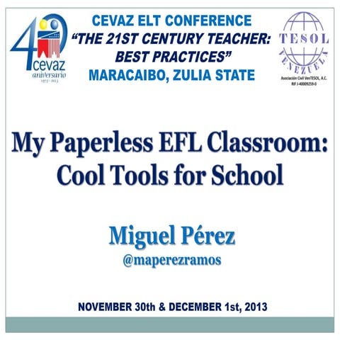 My Paperless EFL Classroom: Cool Tools for School by Miguel A. Pérez R.