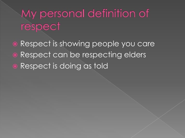 My personal definition of respect