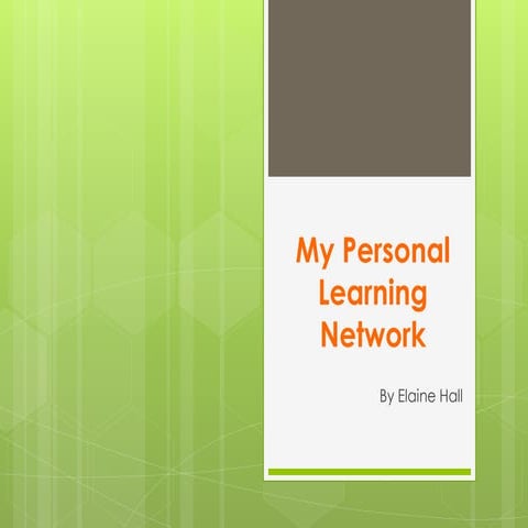 My Personal Learning Network: Presentation
