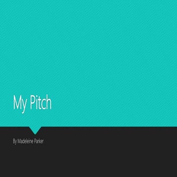 My pitch