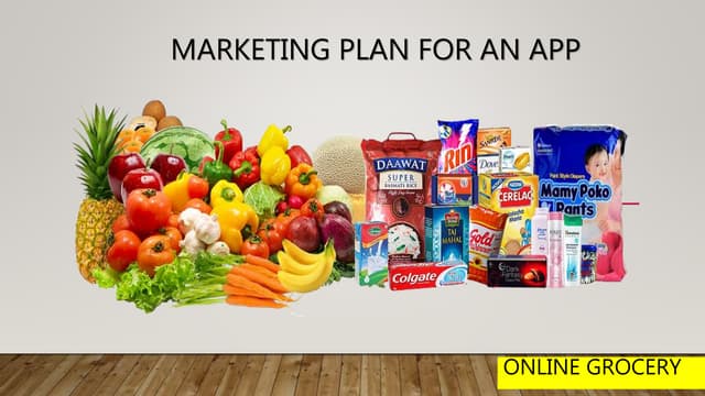 MARKETING PLAN FOR "ONLINE GROCERY:DOOR-TO DOOR" APP.