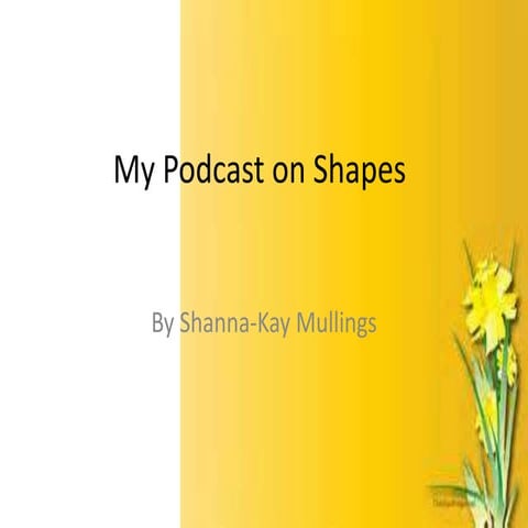 My podcast on shapes