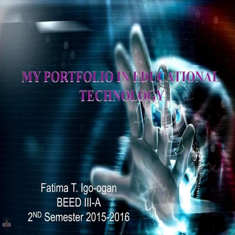 Portfolio in Educational technology 1 and 2