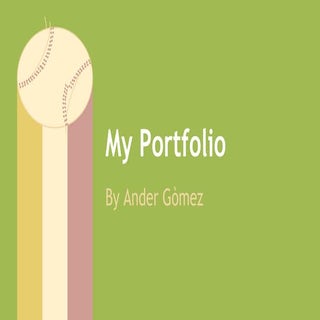 My portfolio, by Ander G.