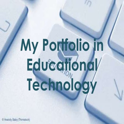 My Portfolio in Educational Technology