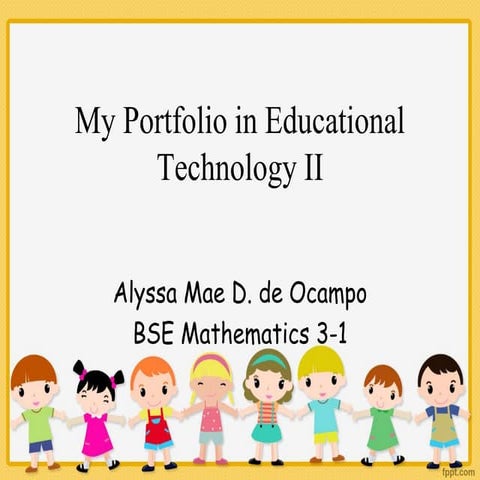 My Portfolio in Educational Technology II