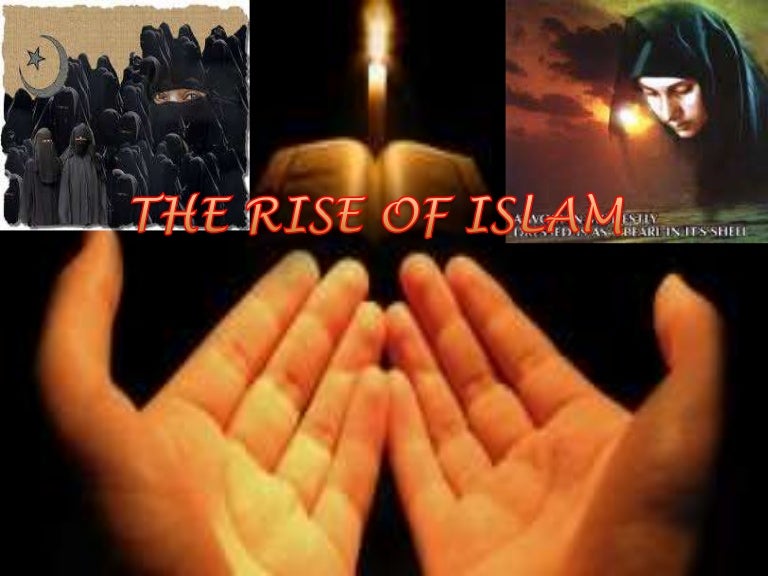 The Rise of Islam world History The Rise of Islam world History