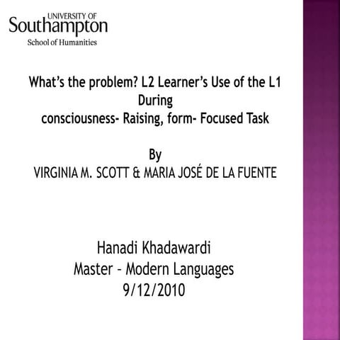Hanadi Khadawardi - What’s the problem? L2 Learner’s Use of the L1 During