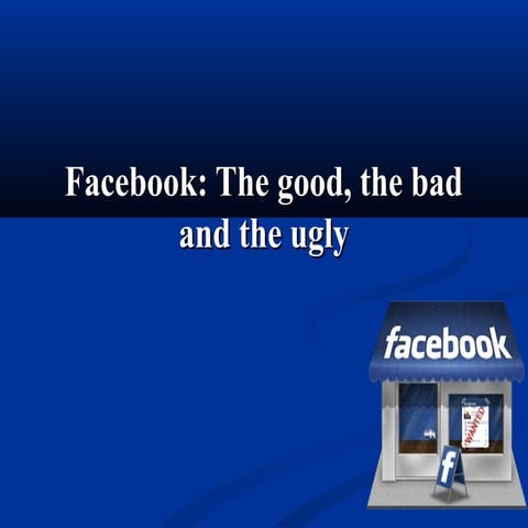 Facebook Good or Bad