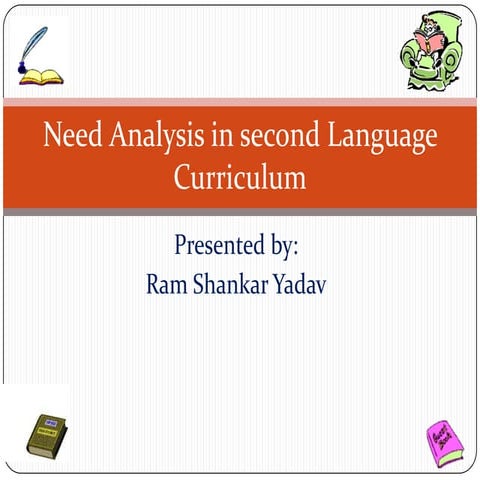 My presentation on need analysis in second language curriculum