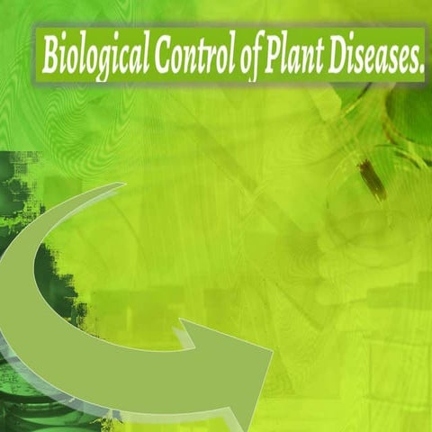 Biological Control of Plant Diseases
