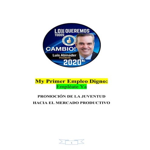 My primer empleo digno empleate ya-LUIS ABINADER presidente