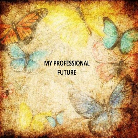 My professional future | PPTX