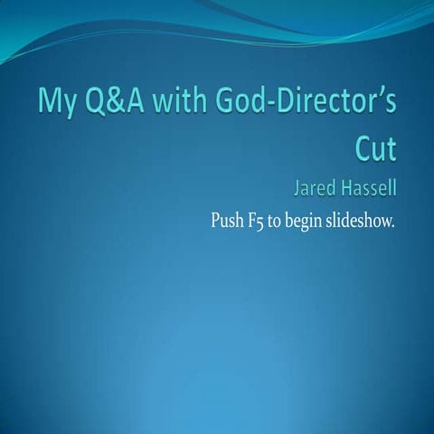 My Q&amp;A With God   Directors Cut