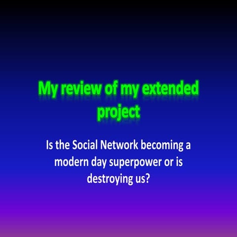 Extended Project Evaluation AO4 (Evaluating the project) | PPTX