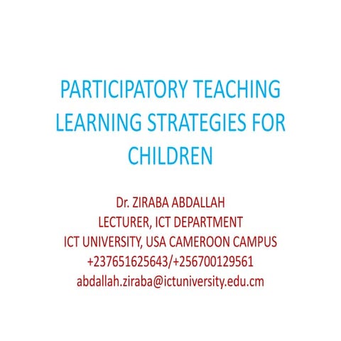 PARTICIPATORY TEACHING LEARNING STRATEGIES FOR CHILDREN