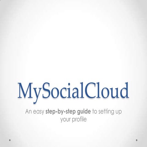 MySocialCloud Step-by-Step Guide