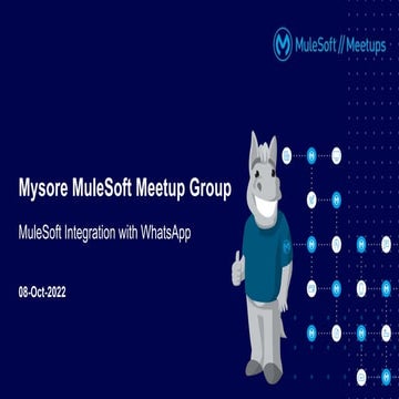 MuleSoft Integration with WhatsApp | Mysore MuleSoft Meetup #1