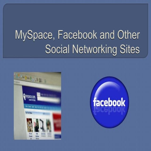 MySpace, Facebook and Other Social Network Sites