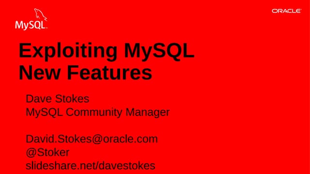 MySQL 5.7 New Features to Exploit -- PHPTek/Chicago MySQL User Group May 2014