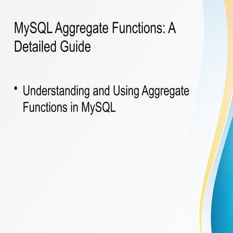 MySQL_Aggregate_Functions (day 7).pptx helpful | PPTX