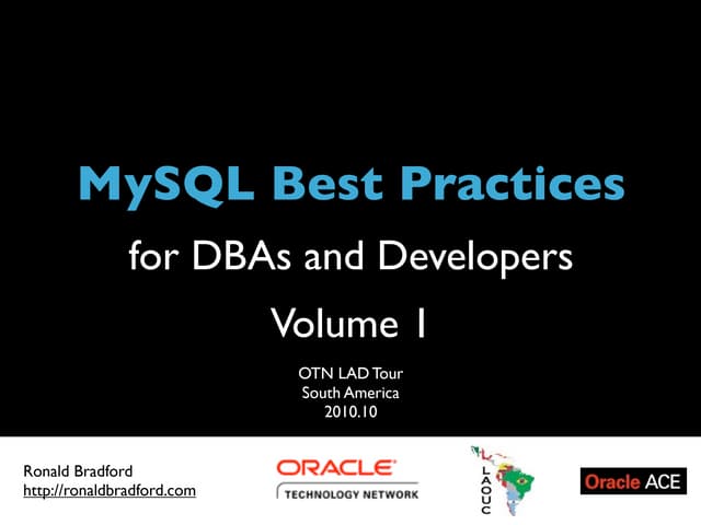 MySQL Best Practices - OTN LAD Tour