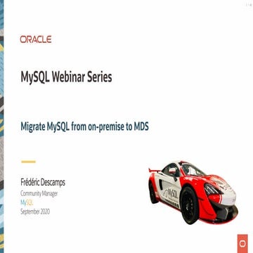 MySQL Database Service Webinar: Upgrading from on-premise MySQL to MDS ...