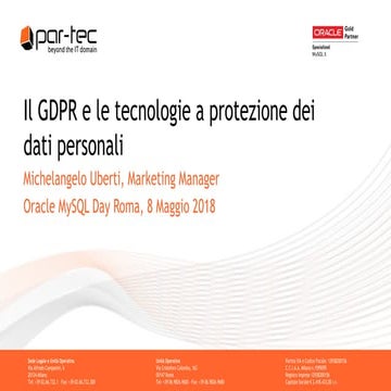MySQL Day Roma 2018 - Il GDPR e le tecnologie a protezione dei dati personali