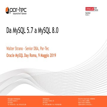 MySQL Day Roma 2019 - Da MySQL 5.7 a MySQL 8.0 | PDF